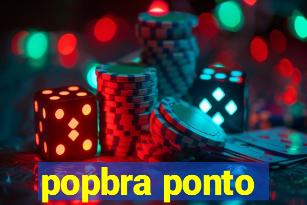 popbra ponto